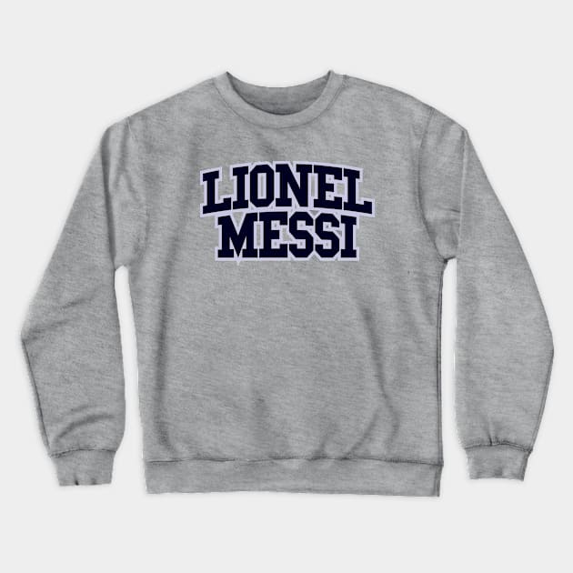 Lionel messi tshirt Crewneck Sweatshirt by Harryvm